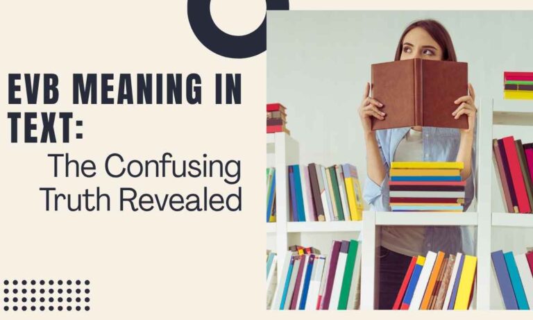 evb-meaning-in-text-the-confusing-truth-revealed