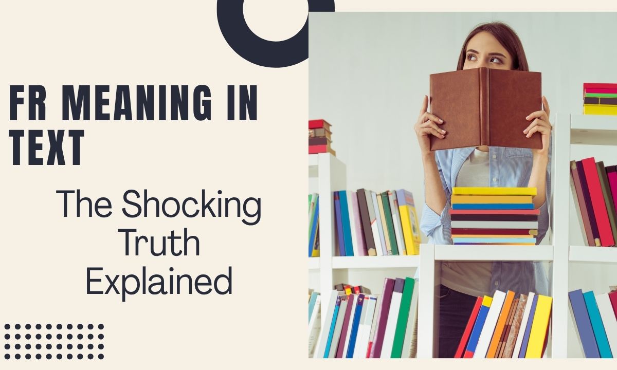 fr-meaning-in-text-the-shocking-truth-explained