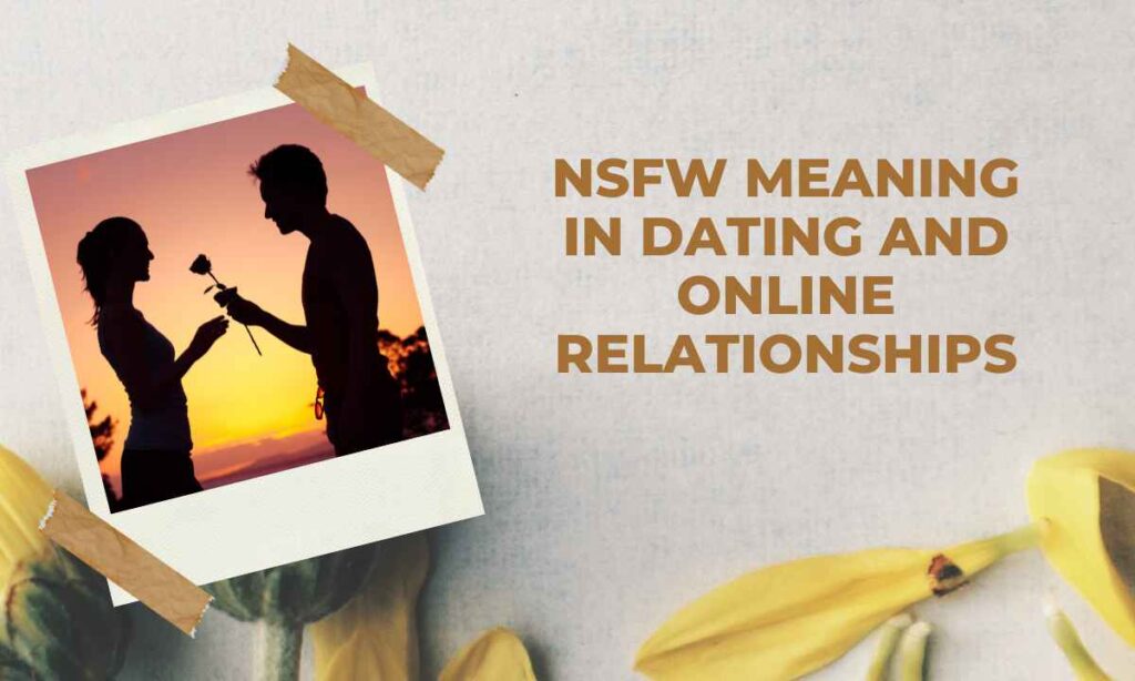 nsfw-meaning-in-dating-and-online-relationships